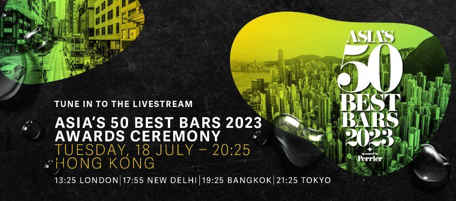 Watch Asia’s 50 Best Bars 2023 LIVE here on 18th July